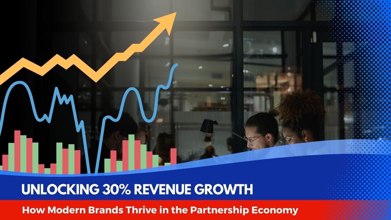 Unlocking 30% Revenue Growth: How Modern Brands Thrive in the Partnership Economy
