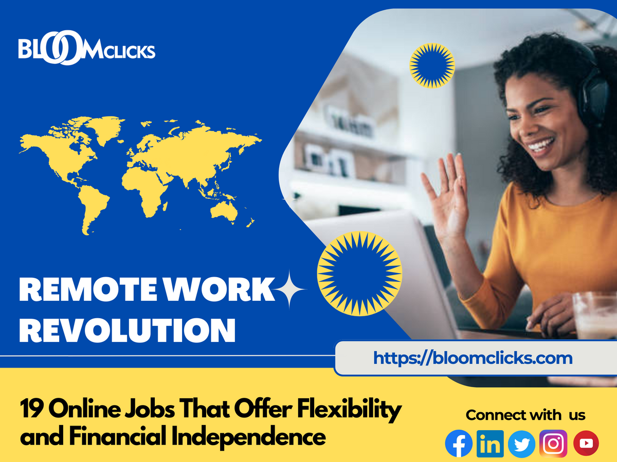 Remote Work Revolution: 19 Online Jobs That Offer Flexibility and Financial Independence
