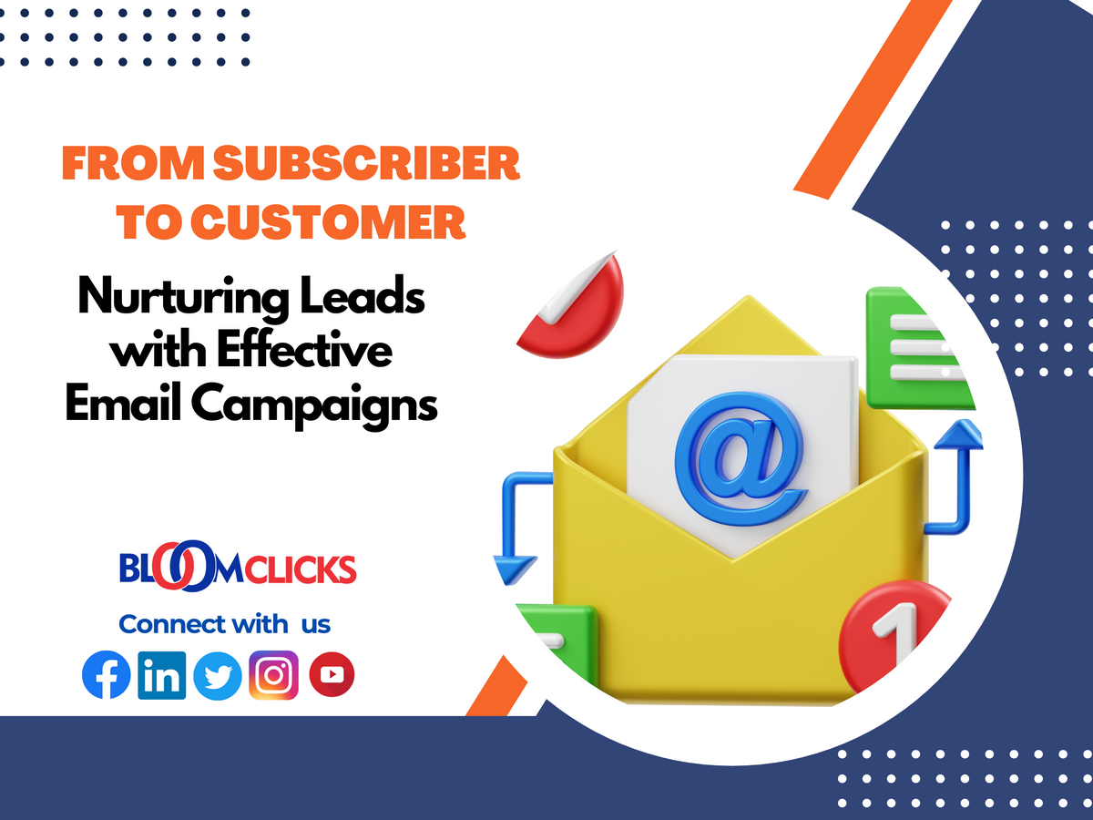 From Subscriber to Customer: Nurturing Leads with Effective Email Campaigns