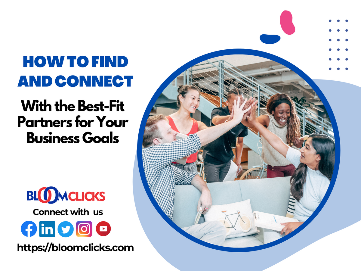 13 Crucial Ways to Find and Connect with the Best-Fit Partners for Your Business Growth