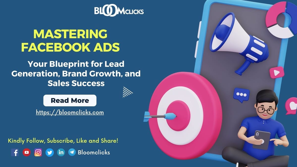 Unleashing the Power of Facebook Ads: A Comprehensive Guide to Generating Leads, Building Brand Awareness, and Driving Sales