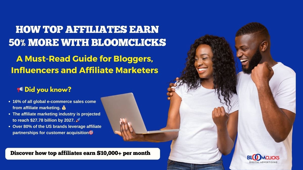 The Ultimate Guide to Maximizing Affiliate Earnings with Bloomclicks