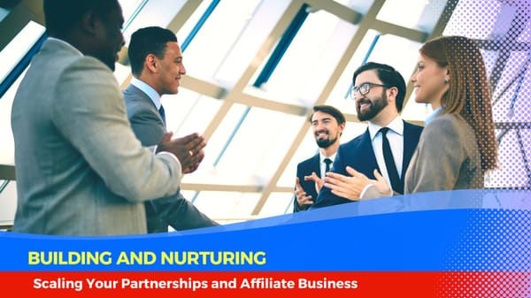 Scaling Your Partnerships and Affiliate Business